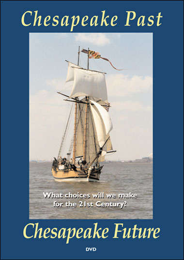 Cover of Chesapeake Past, Chesapeake Future (DVD) showing a clipper ship in the bay.