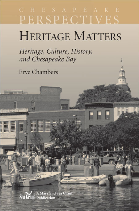 Cover of Heritage Matters: Heritage, Culture, History, and Chesapeake Bay