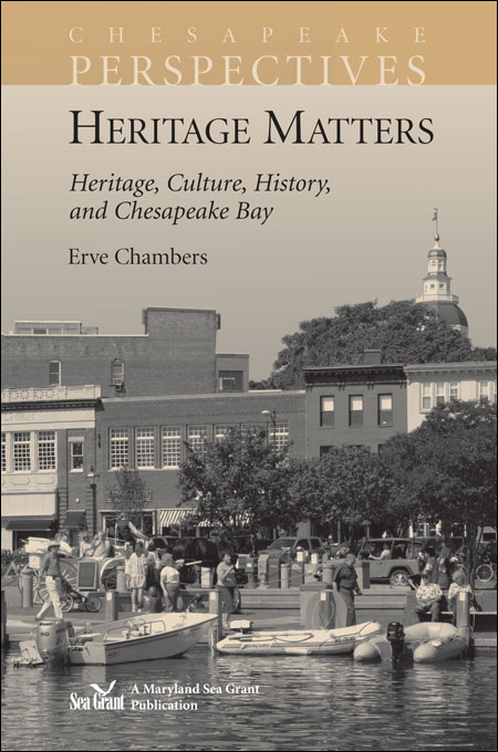 Cover of Heritage Matters: Heritage, Culture, History, and Chesapeake Bay