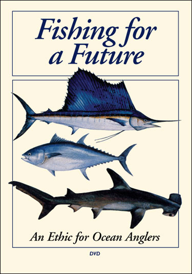 Cover of Fishing for a Future: An Ethic for Ocean Anglers (DVD).