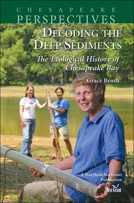 Cover image of Decoding the Deep Sediments: The Ecological History of Chesapeake Bay